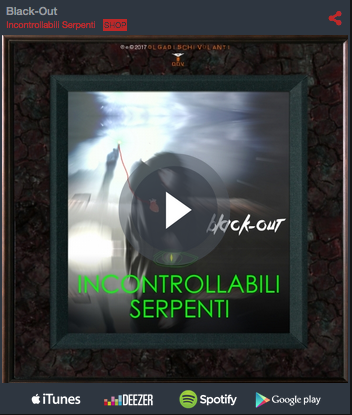 Listen/Buy on Player - "Black Out EP" Incontrollabili Serpenti Black Out EP – Incontrollabili Serpenti - player